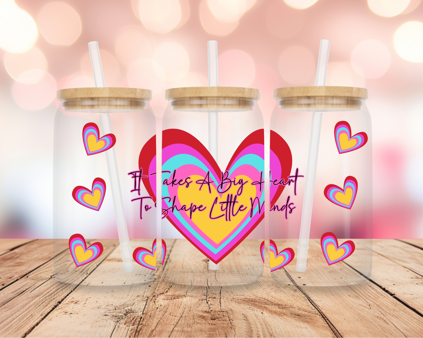 It Takes A Big Heart- Teacher 16oz DIGITAL DOWNLOAD