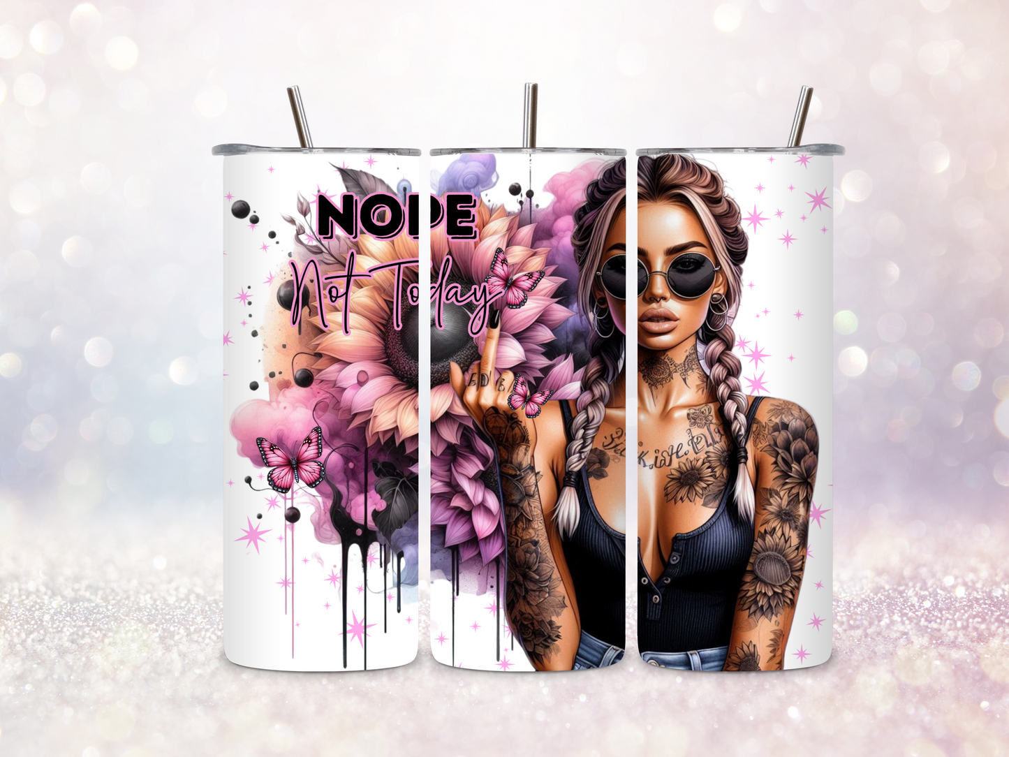 Nope not Today 20oz Skinny Straight Tumbler DIGITAL DOWNLOAD