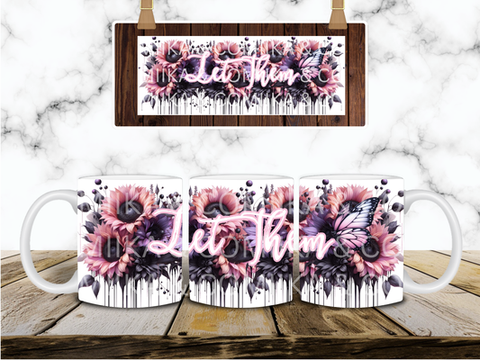 Let Them 11oz Coffee Mug- DIGITAL DESIGN
