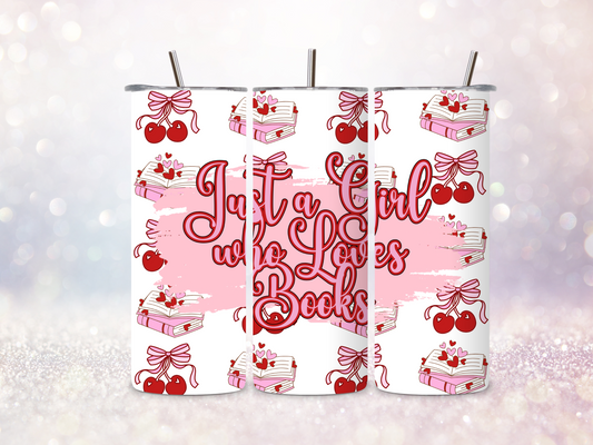 Just a Girl who Loves Books Skinny Straight Tumbler DIGITAL DOWNLOAD