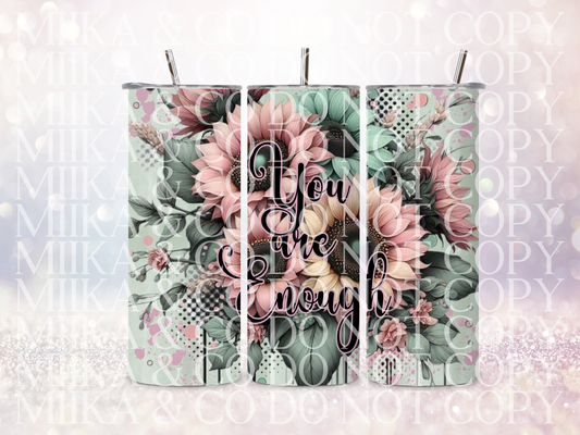 You are Enough Skinny Straight Tumbler DIGITAL DOWNLOAD
