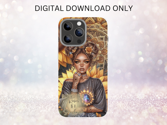 Be a Sunflower Phone Case DIGITAL DESIGN