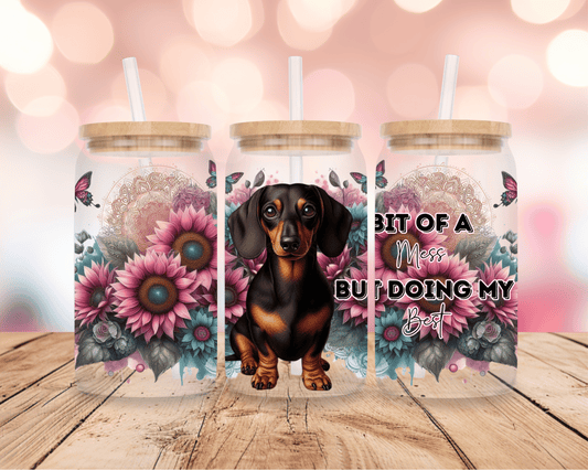 Bit Of A Mess- Dachshund 16oz DIGITAL DOWNLOAD