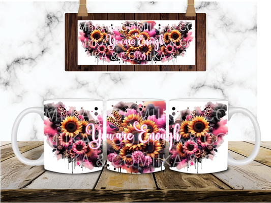 You are Enough 11oz Coffee Mug- DIGITAL DESIGN