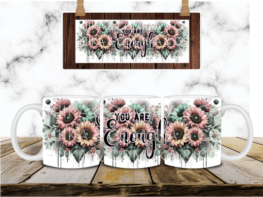 You are Enough 2 11oz Coffee Mug- DIGITAL DESIGN