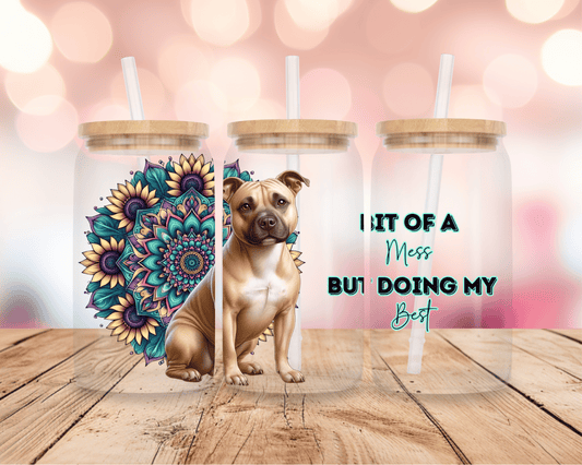 Bit Of A Mess- Staffy 2 16oz DIGITAL DOWNLOAD