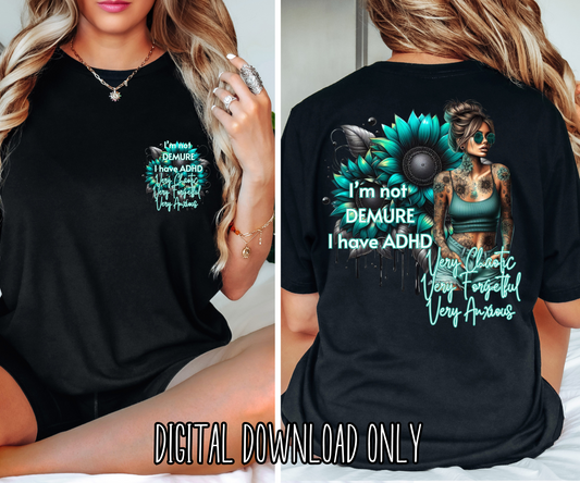 Not Demure ADHD Tee/Hoodie DIGITAL DOWNLOAD
