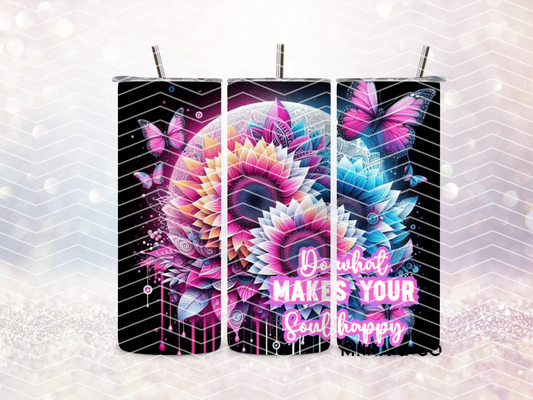 Do what makes your Soul happy Skinny Straight Tumbler DIGITAL DOWNLOAD