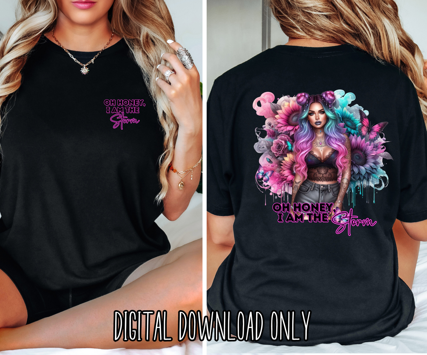 Oh Honey, I am The Storm Tee/Hoodie DIGITAL DOWNLOAD
