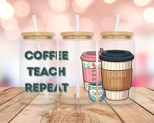 Coffee Teach Repeat 16oz DIGITAL DOWNLOAD
