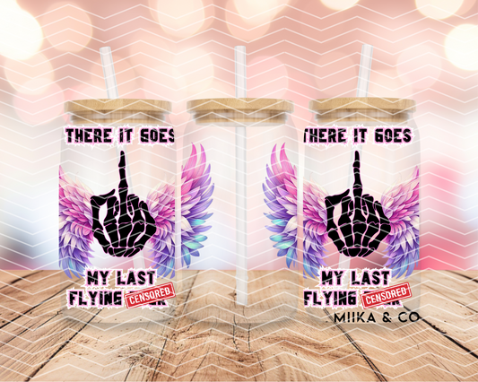 My last flying F*** 16oz DIGITAL DOWNLOAD